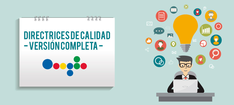 Google revela los criterios para lanzar tu web a la 1ª posición: Directrices de Calidad al completo