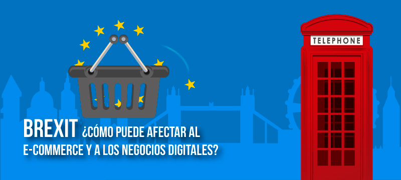 Brexit ecommerce brexit consecuencias ecommerce